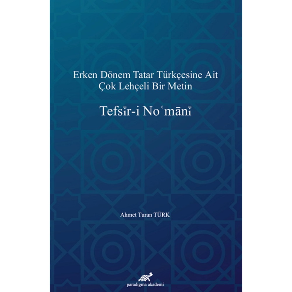 Erken Dönem Tatar Türkçesine Ait Çok Lehçeli Bir Metin: Tefsir-i No'mani