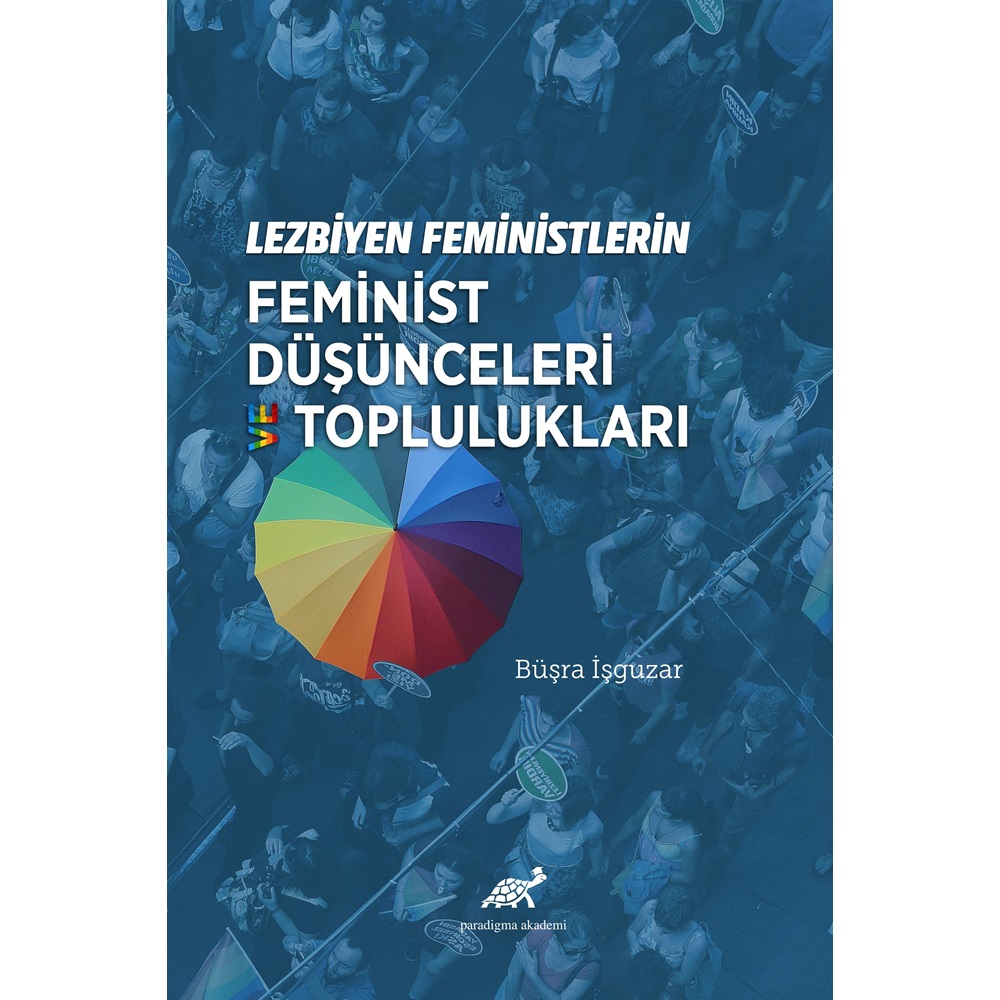 Lezbiyen Feministlerin Feminist Düşünceleri ve Toplulukları