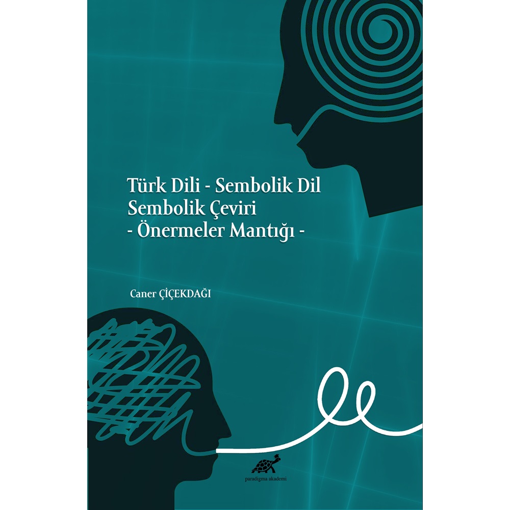 Türk Dili - Sembolik Dil Sembolik Çeviri - Önermeler Mantığı -