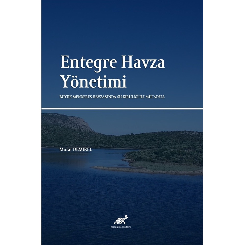 Entegre Havza Yönetimi: Büyük Menderes Havzası'nda Su Kirliliği İle Mücadele