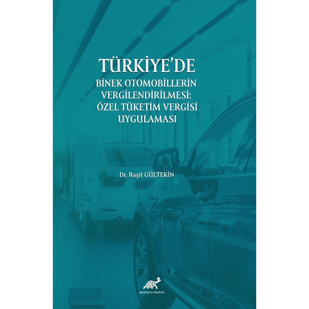 Türkiye'de Binek Otomobillerin Vergilendirilmesi: Özel Tüketim Vergisi Uygulaması