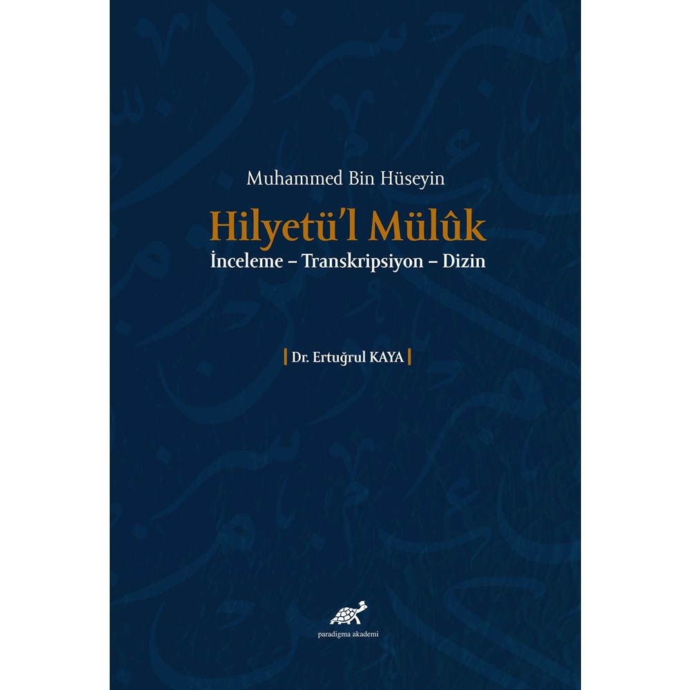 Muhammed Bin Hüseyin - Hilyetü'l Mülûk İnceleme – Transkripsiyon – Dizin