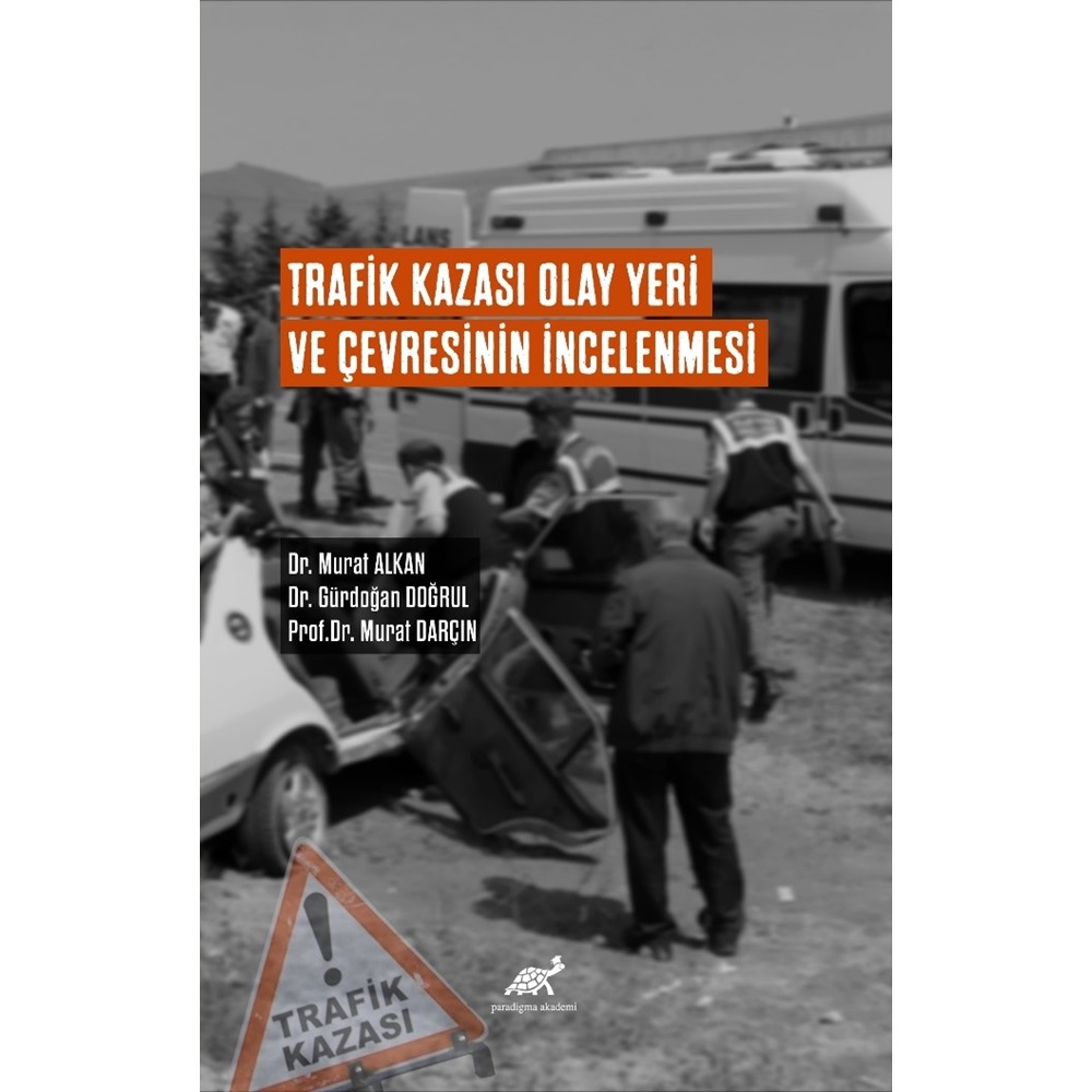 Trafik Kazası Olay Yeri ve Çevresinin İncelenmesi