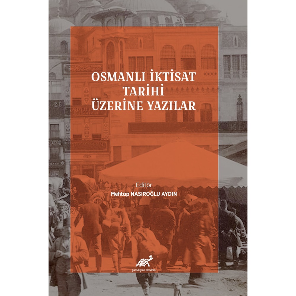 Osmanlı İktisat Tarihi Üzerine Yazılar