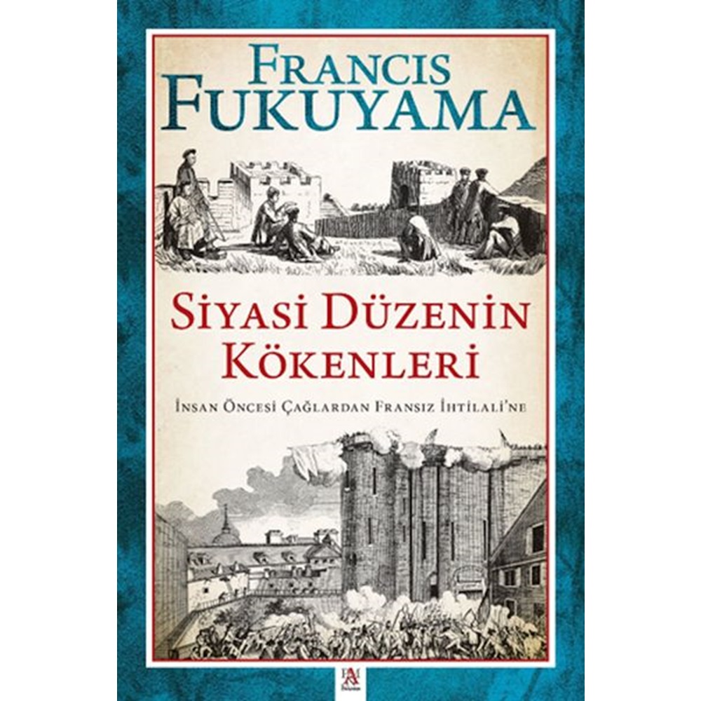 Siyasi Düzenin Kökenleri İnsan Öncesi Çağlardan Fransız İhtilaline