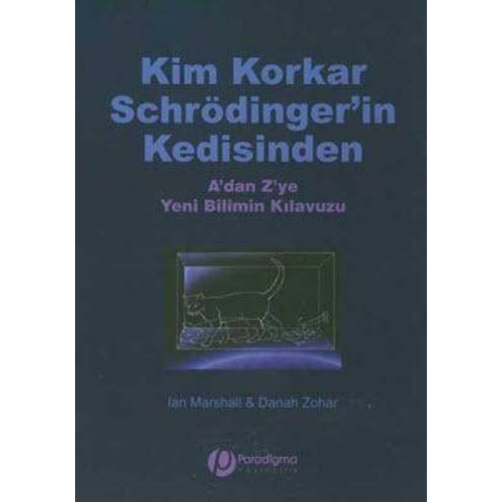 KİM KORKAR SCHRÖDINGERİN KEDİSİNDEN