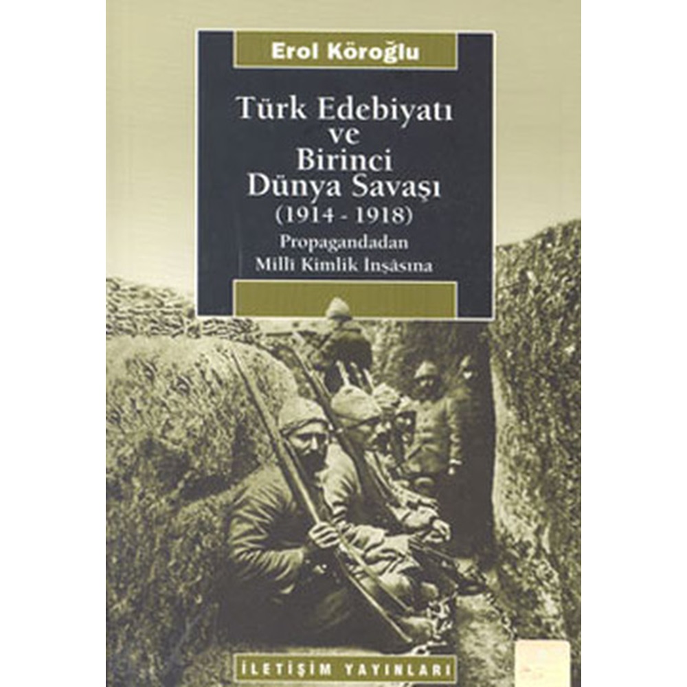 Türk Edebiyatı ve Birinci Dünya Savaşı (1914-1918)