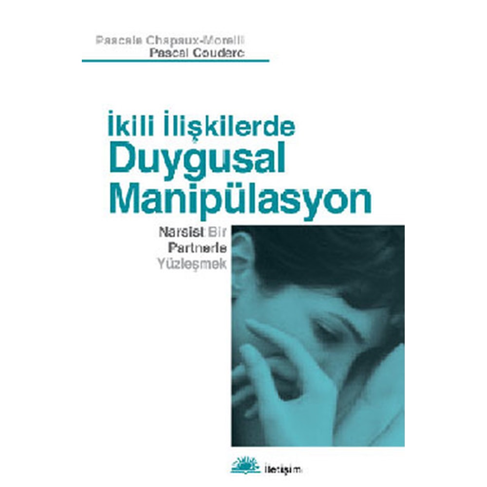 İkili İlişkilerde Duygusal Manipülasyon