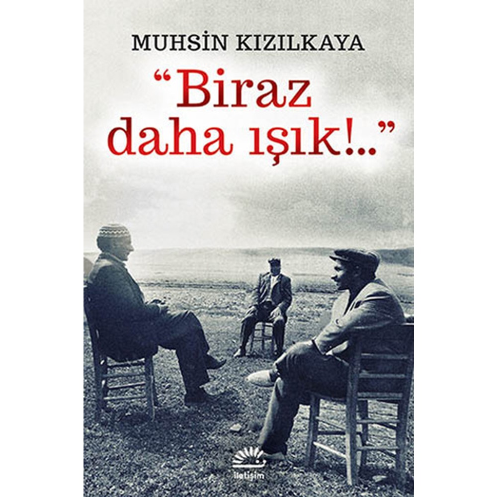 Biraz Daha Işık!...