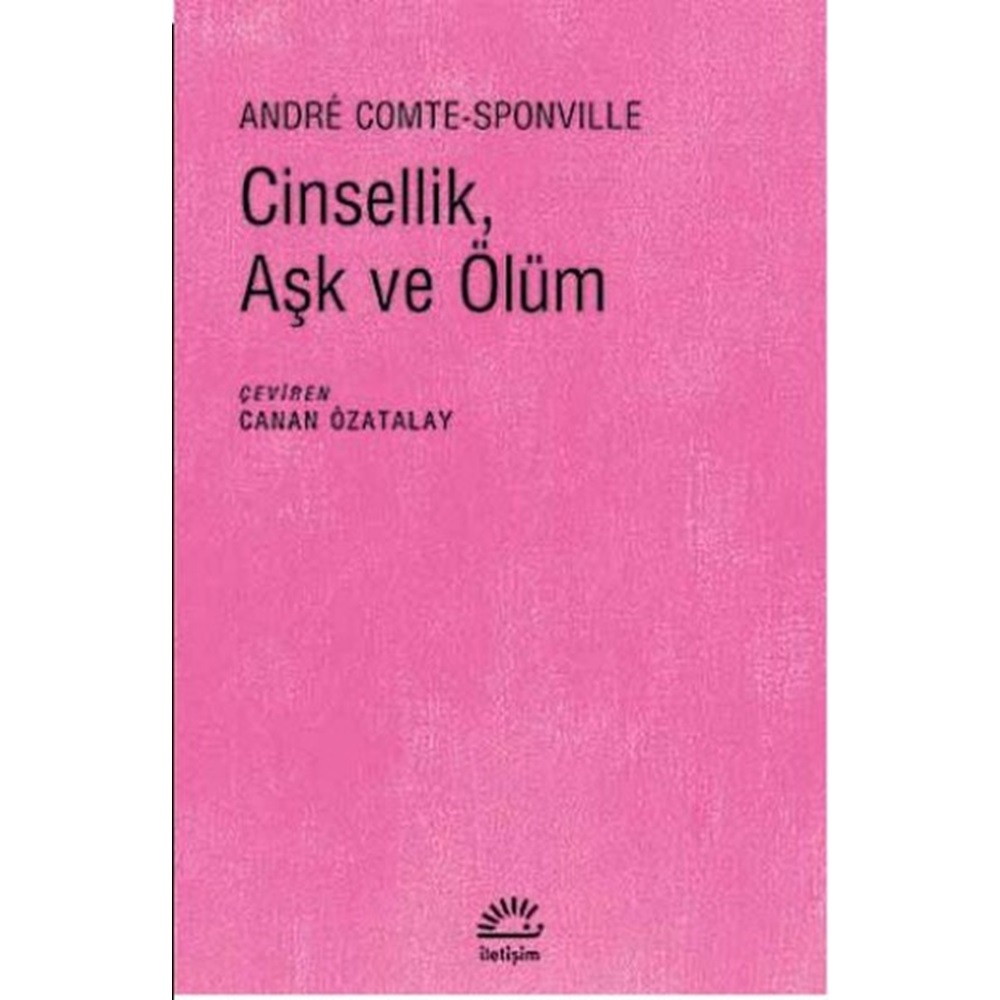 Cinsellik, Aşk ve Ölüm