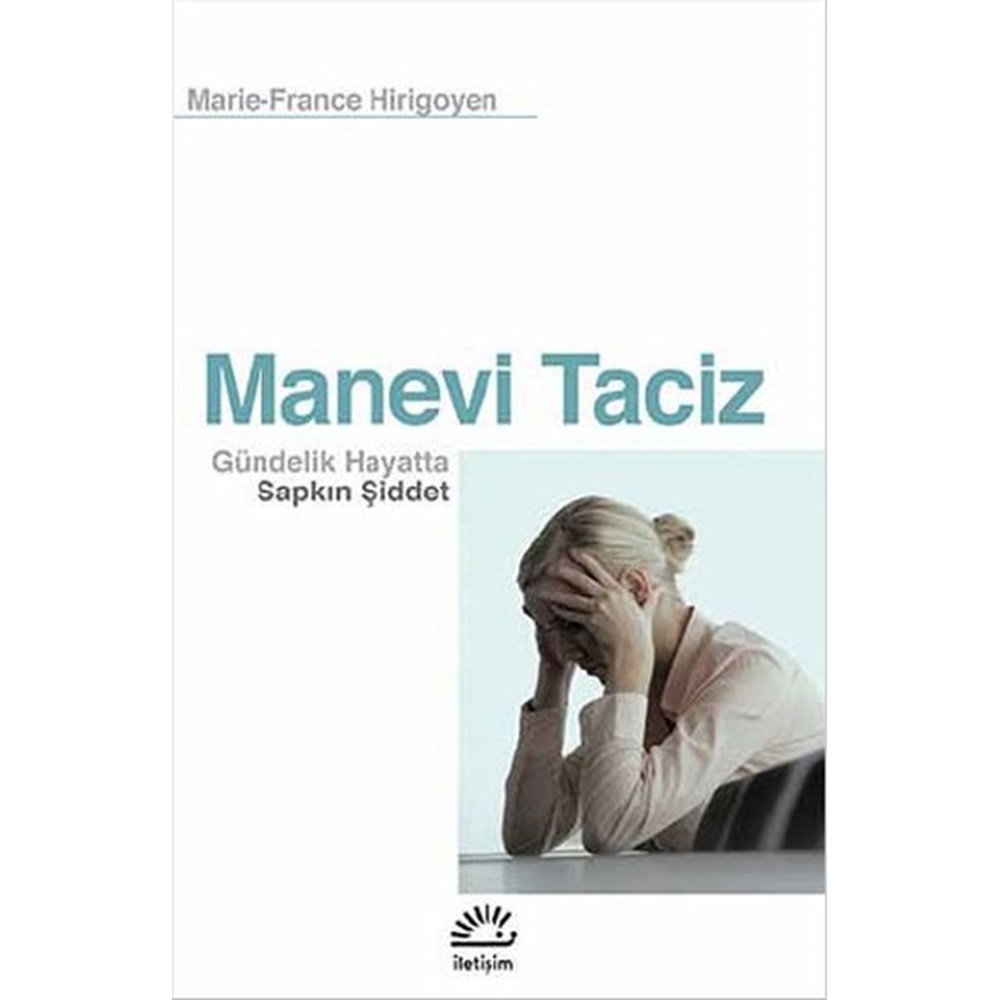 Manevi Taciz Gündelik Hayatta Sapkın Şiddet