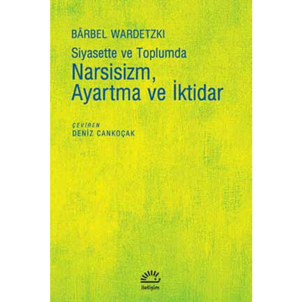 Siyasette ve Toplumda Narsisizm Ayartma ve İktidar