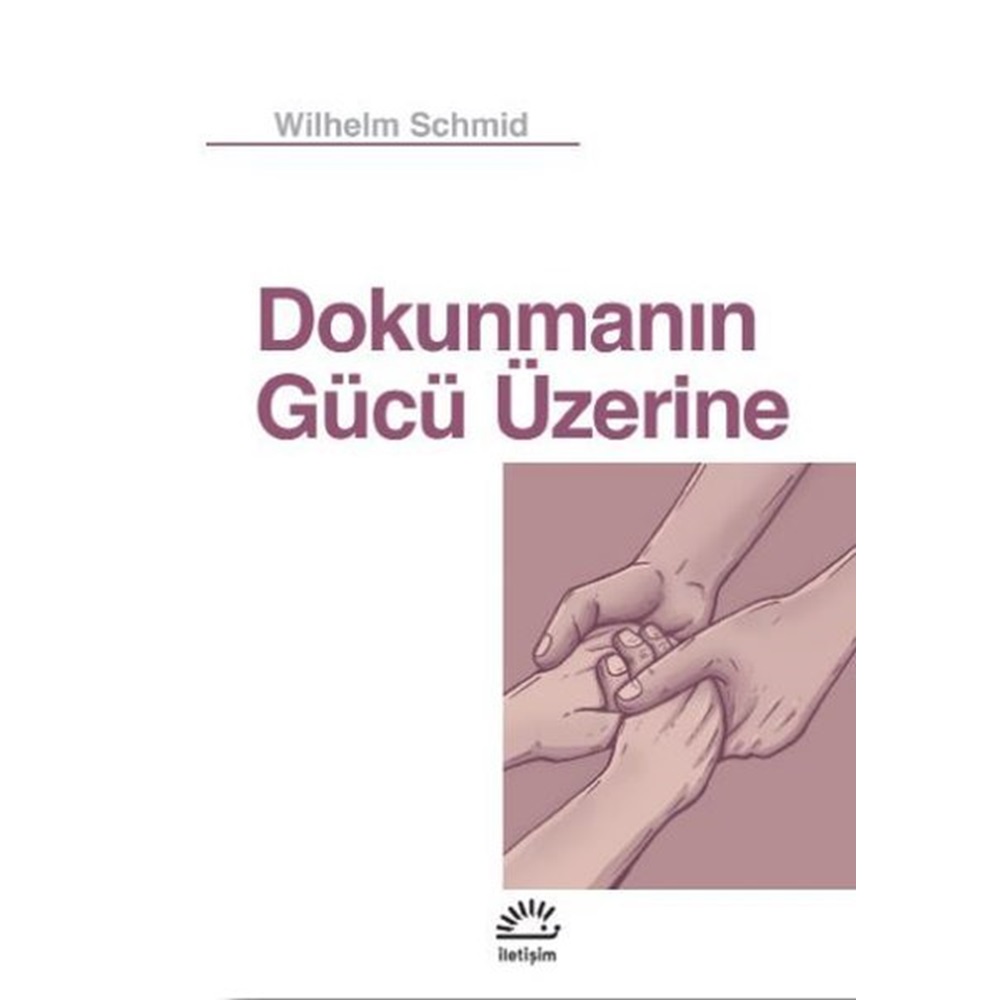 Dokunmanın Gücü Üzerine