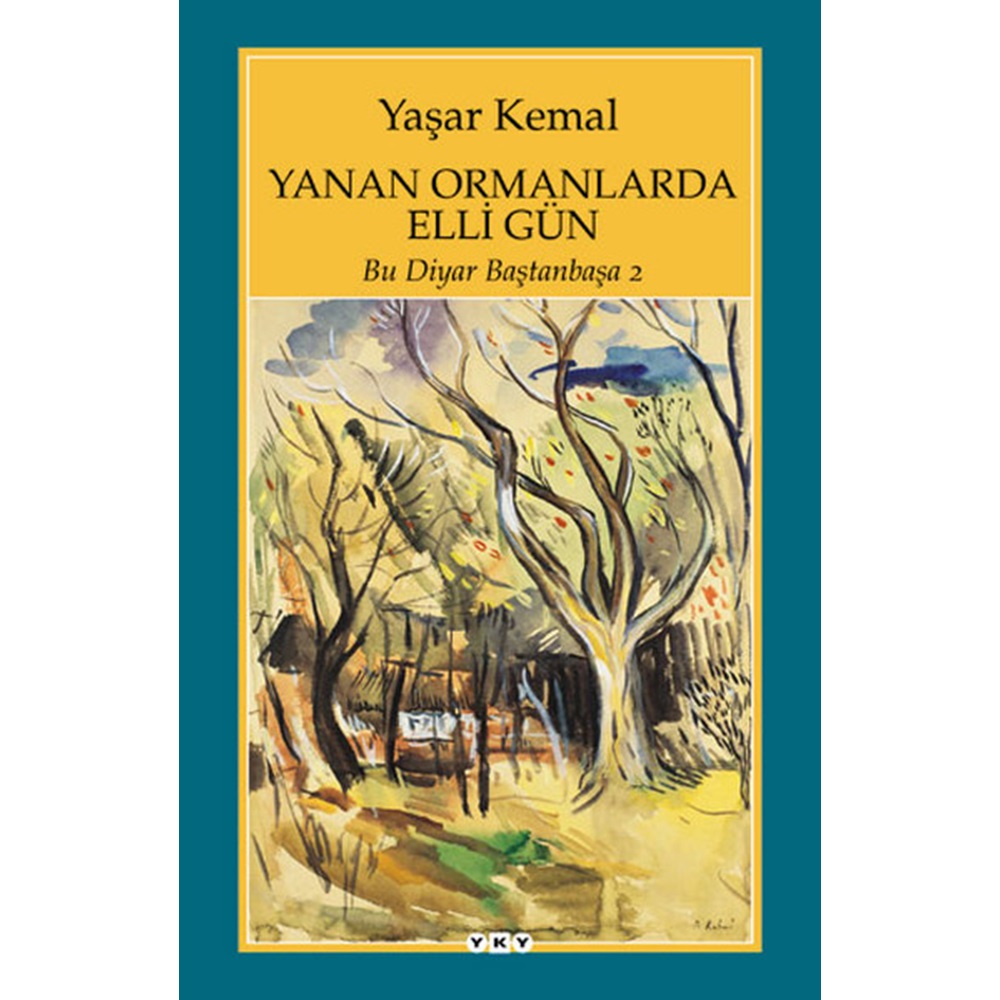 Yanan Ormanlarda Elli Gün Bu Diyar Baştan Başa 2