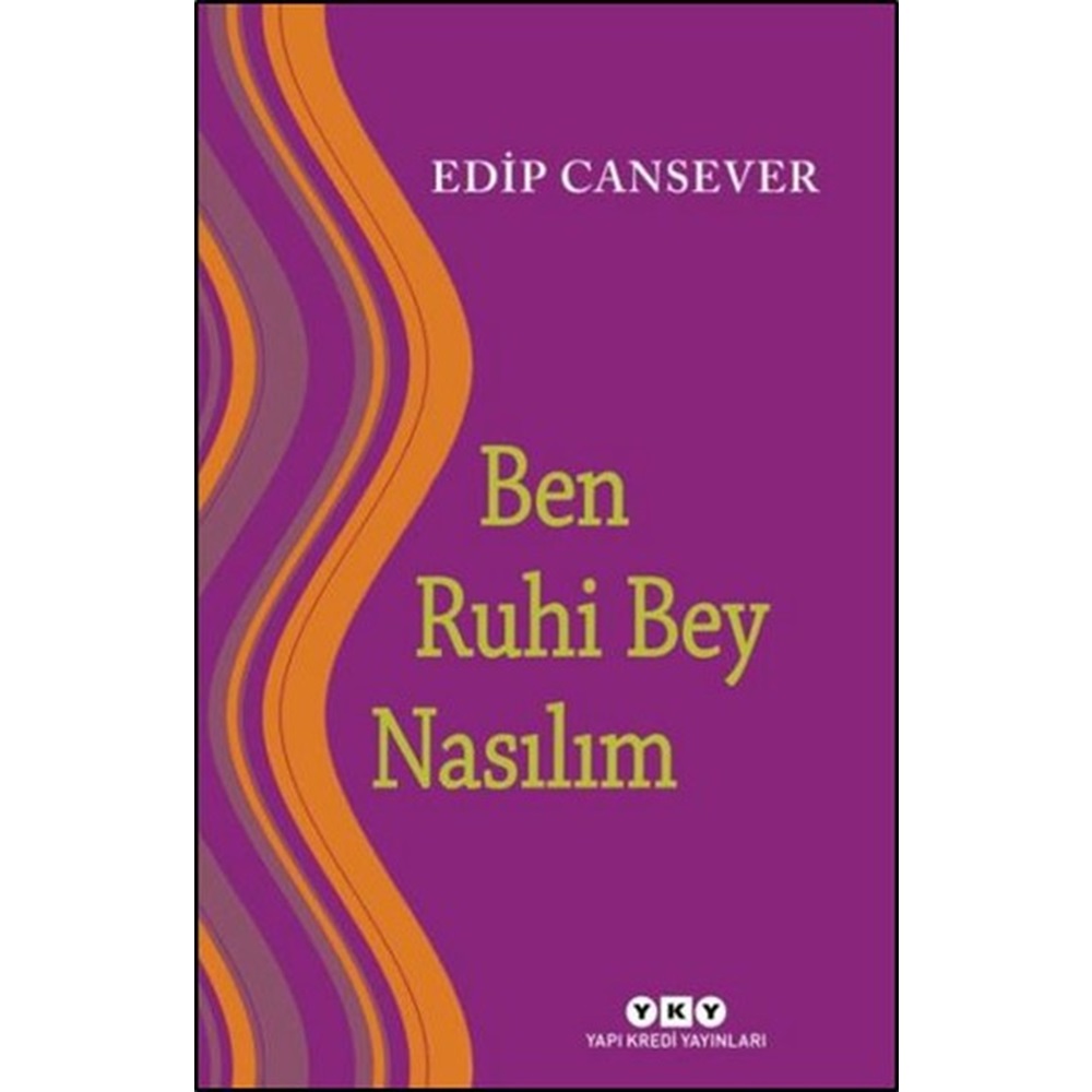 Ben Ruhi Bey Nasılım