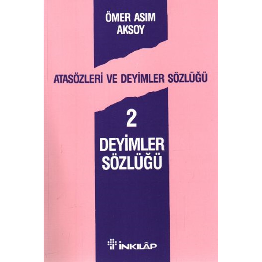 Atasözleri ve Deyimler Sözlüğü 2 Deyimler Sözlüğü