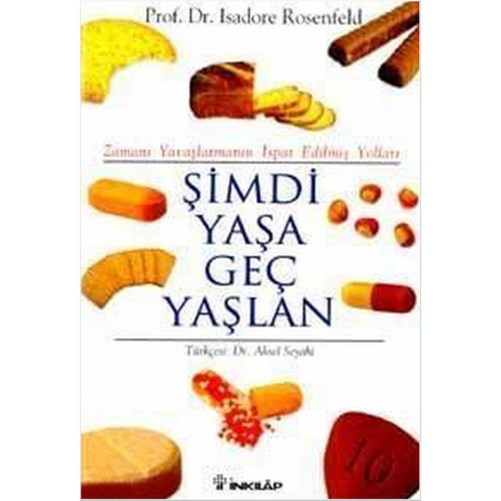 Şimdi Yaşa Geç Yaşlan