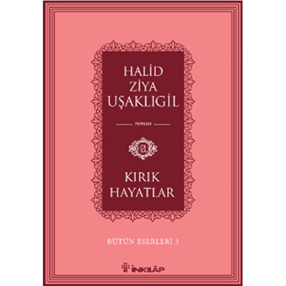 Kırık Hayatlar - Bütün Eserleri 3