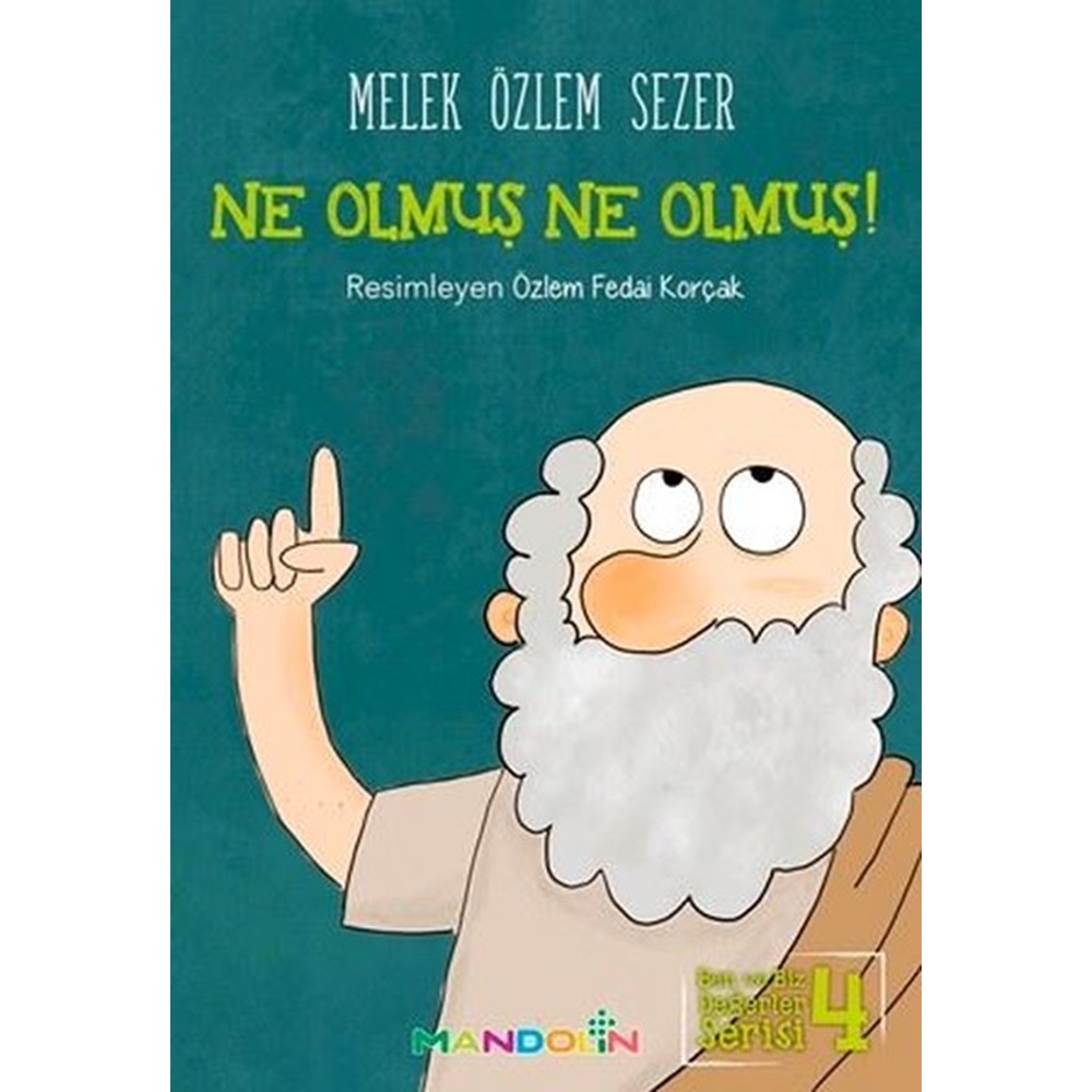 Ben ve Biz Değerler Serisi 4 - Ne Olmuş Ne Olmuş!