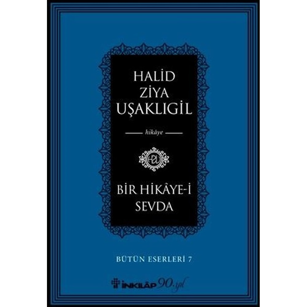 Bir Hikaye-i Sevda - Bütün Eserleri 7