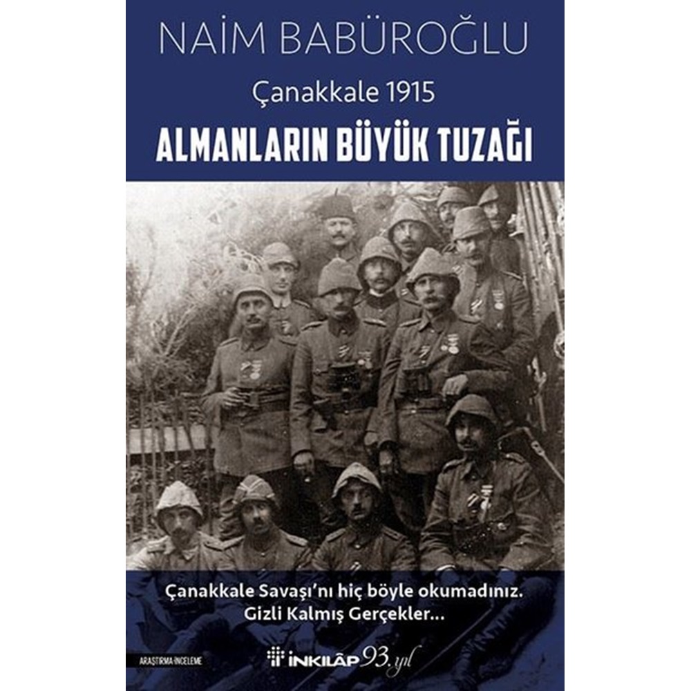 Almanların Büyük Tuzağı Çanakkale 1915