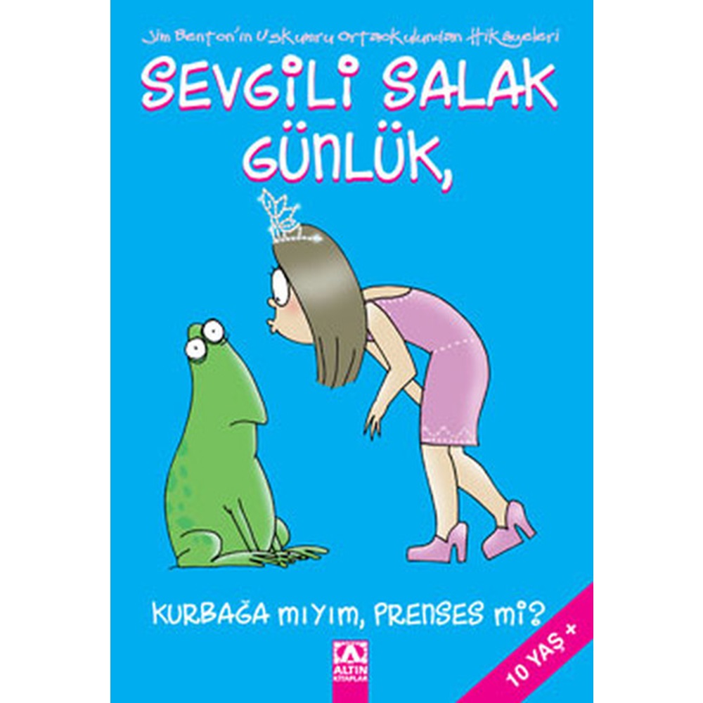 Sevgili Salak Günlük 03 Kurbağa mıyım Prenses mi