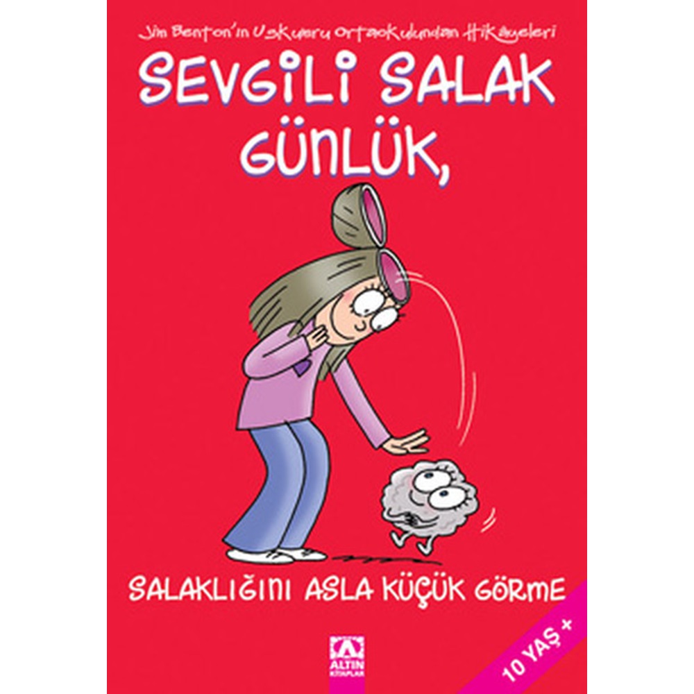 Sevgili Salak Günlük 07 Salaklığını Asla Küçük Görme