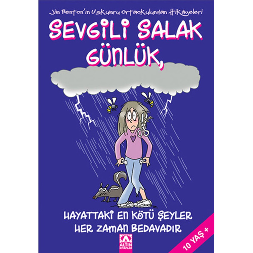 Sevgili Salak Günlük 10 Hayattaki En Kötü Şeyler Her Zaman Bedavadır