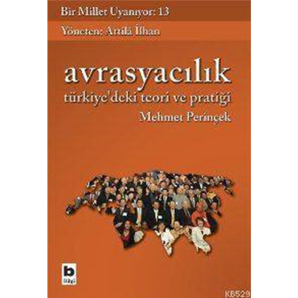 AVRASYACILIK TÜRKİYEDEKİ TEORİ VE PRATİĞİ