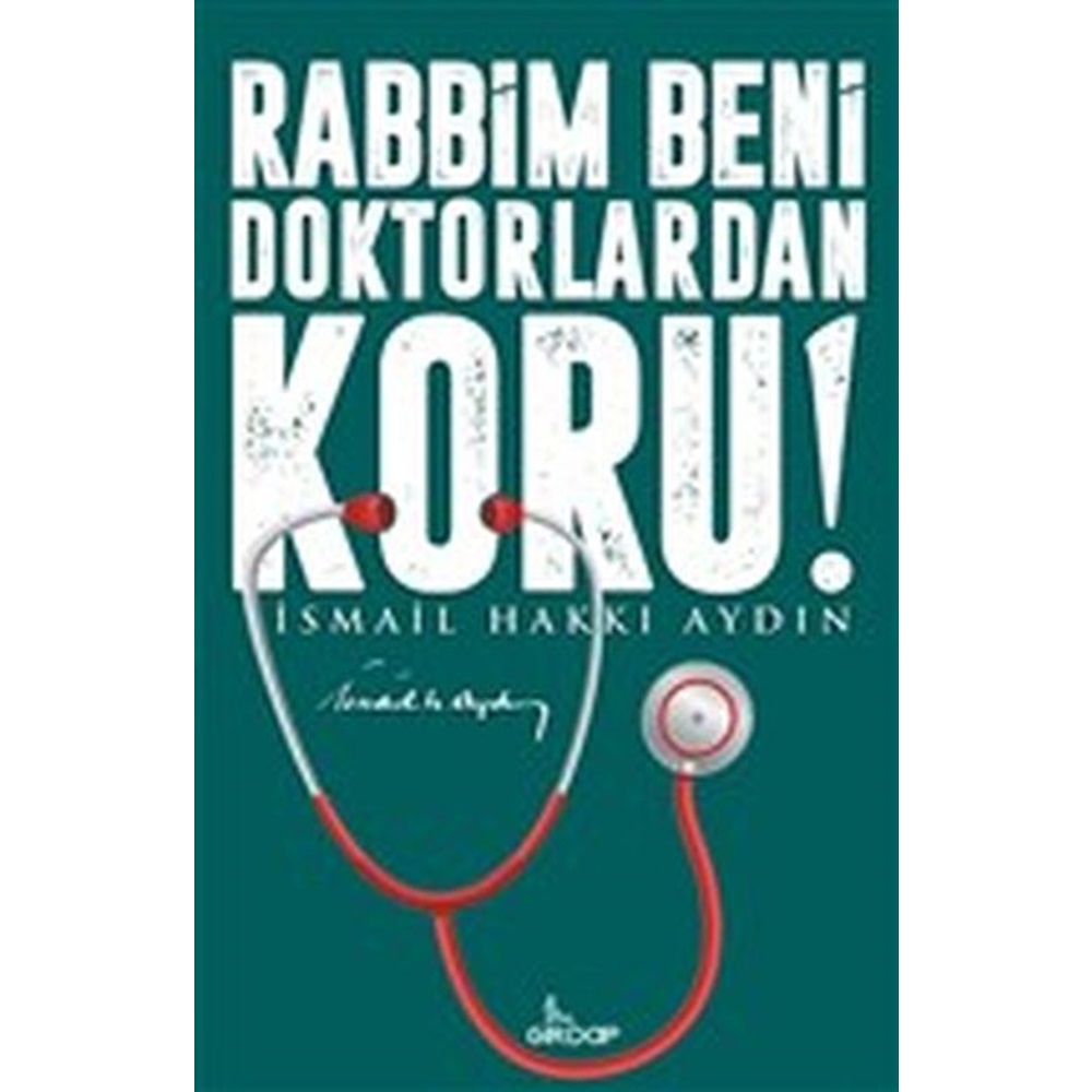 Rabbim Beni Doktorlardan Koru!