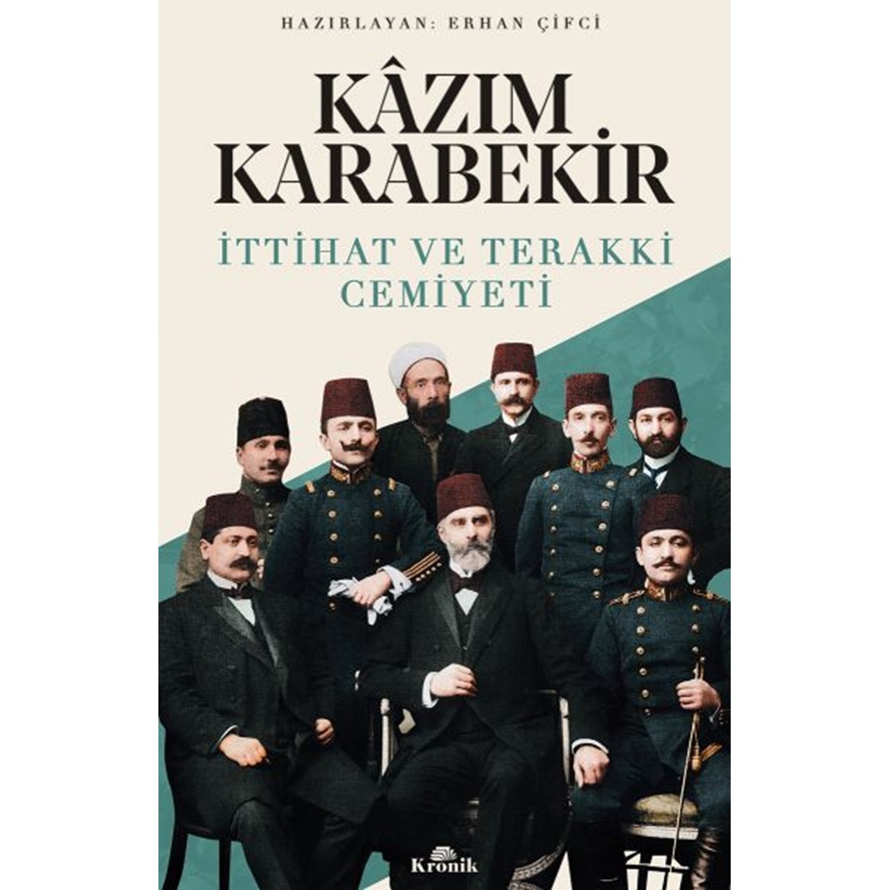 Kazım Karabekir - İttihat ve Terakki Cemiyeti