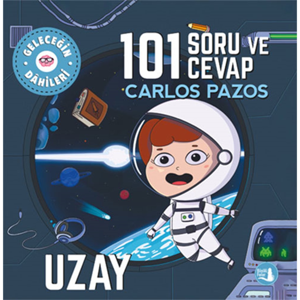 Geleceğin Dâhileri - 101 Soru ve Cevap Uzay