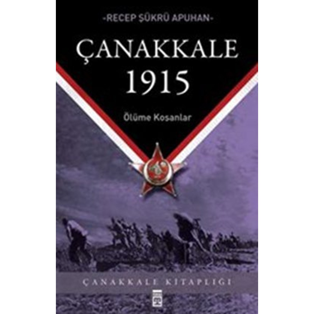 Çanakkale 1915 Ölüme Koşanlar