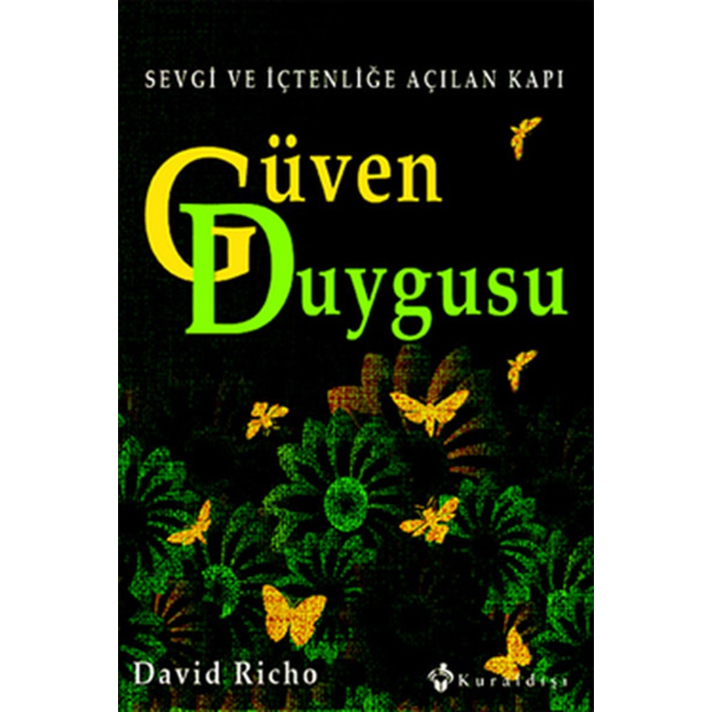 Güven Duygusu Sevgi ve İçtenliğe Açılan Kapı