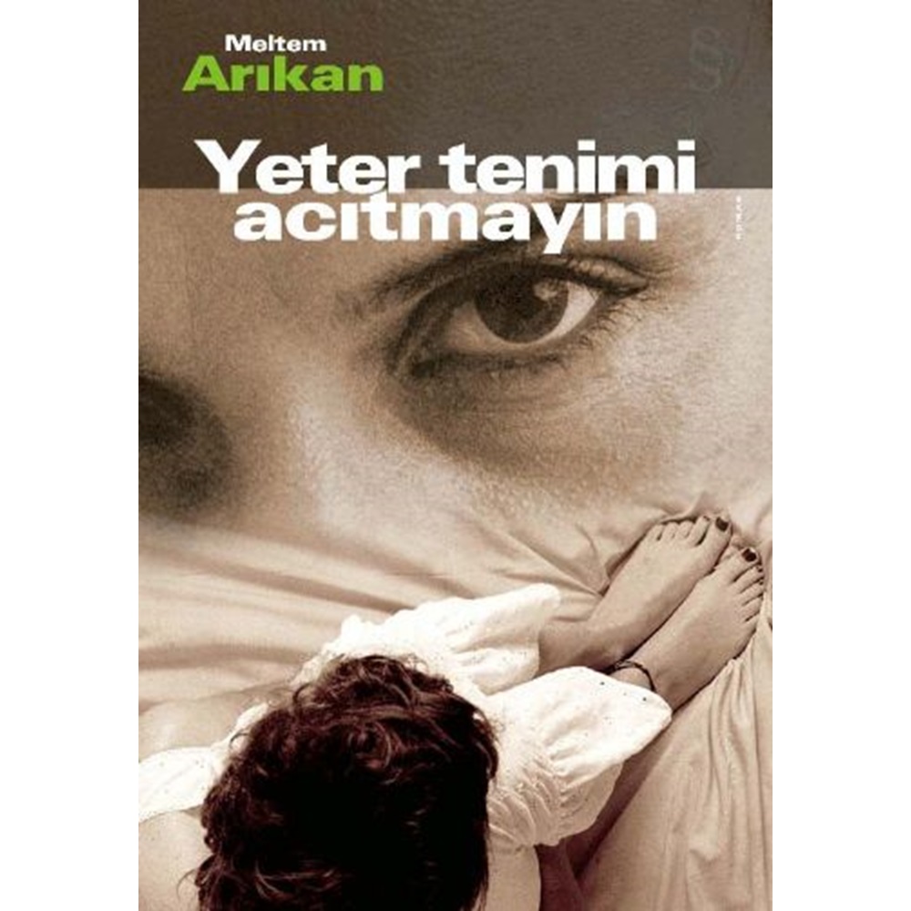 Yeter Tenimi Acıtmayın