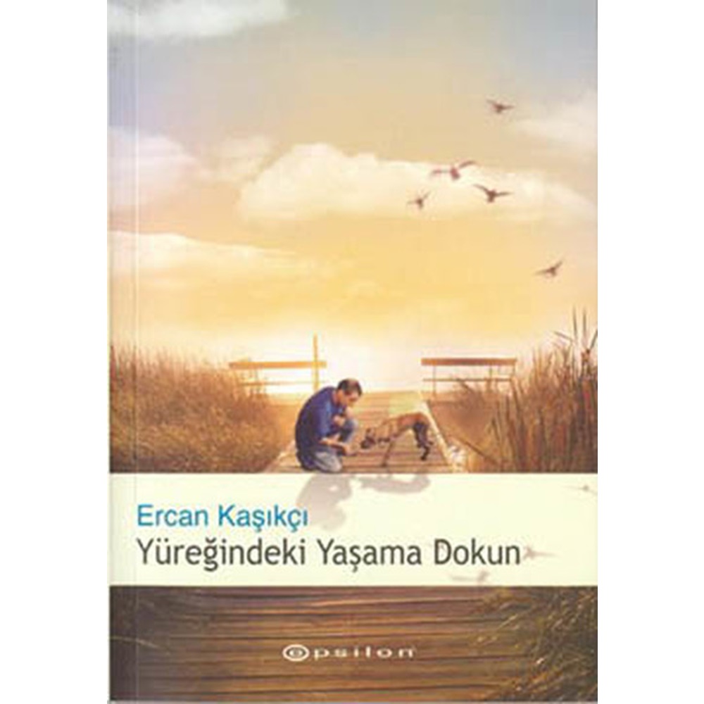 Yüreğindeki Yaşama Dokun