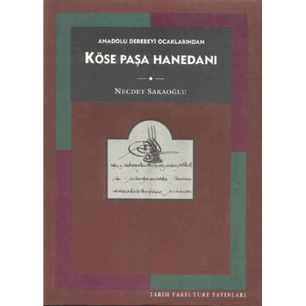 Anadolu Derebeyi Ocaklarından Köse Paşa Hanedanı