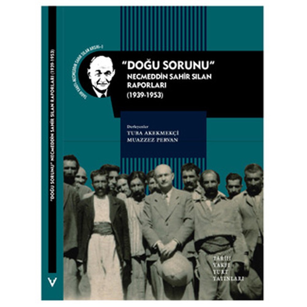 Doğu Sorunu Necmeddin Sahir Sılan Raporları 1939 1953