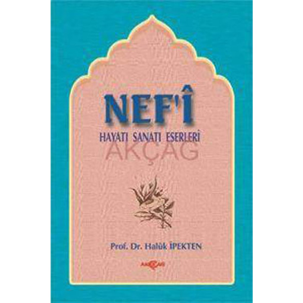 Nefi Hayatı, Sanatı, Eserleri