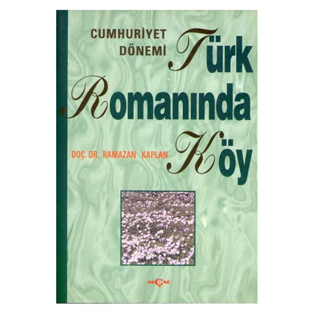 Cumhuriyet Dönemi Türk Romanında Köy