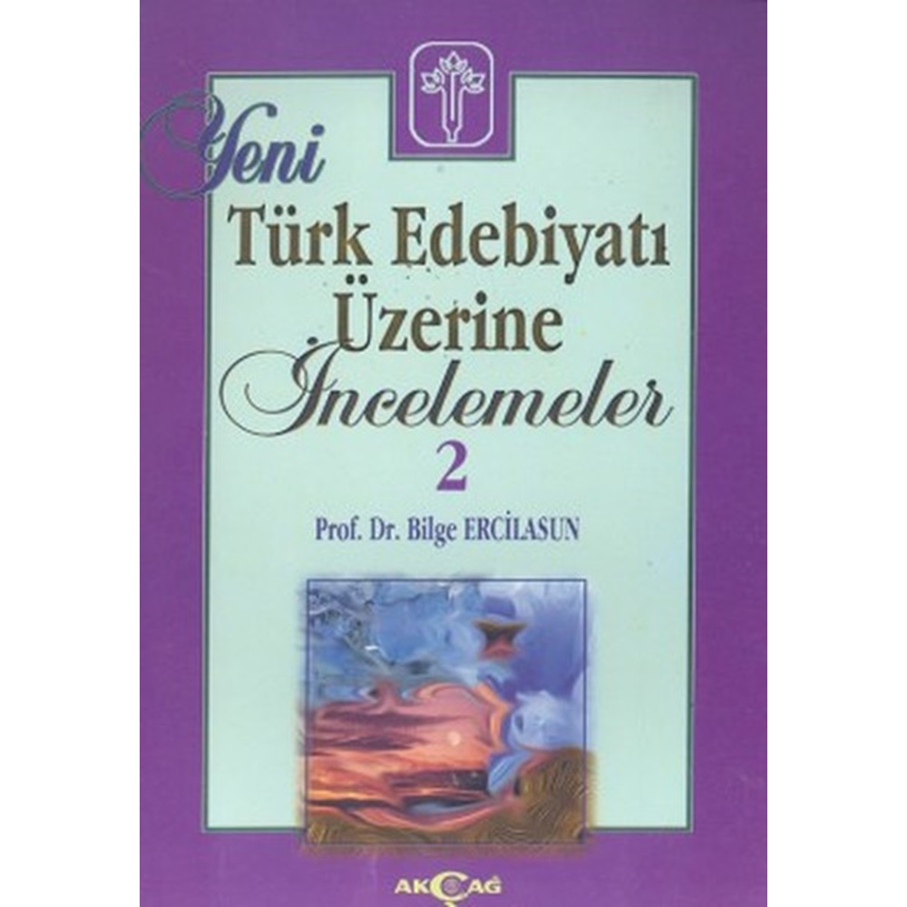 Yeni Türk Edebiyatı Üzerine İncelemeler 2