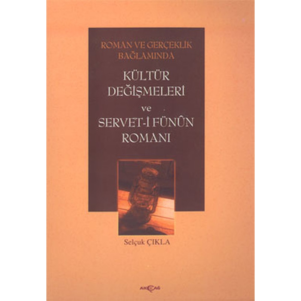 Roman ve Gerçeklik BağlamındaKültür Değişmeleri ve Servet i Fünun Romanı