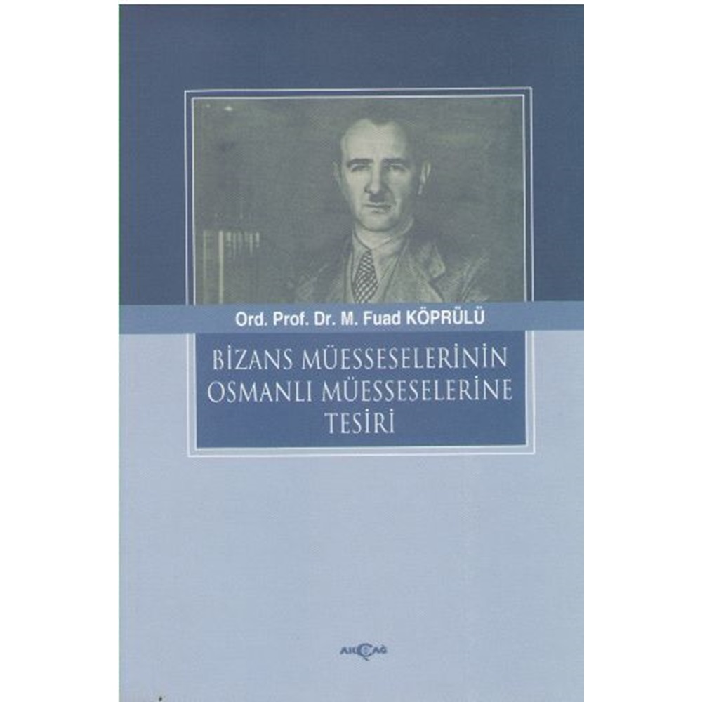 Bizans Müesseselerinin Osmanlı Müesseselerine Tesi