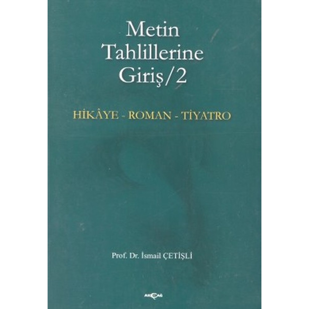 Metin Tahlillerine Giriş 2 Hikaye Roman Tiyatro