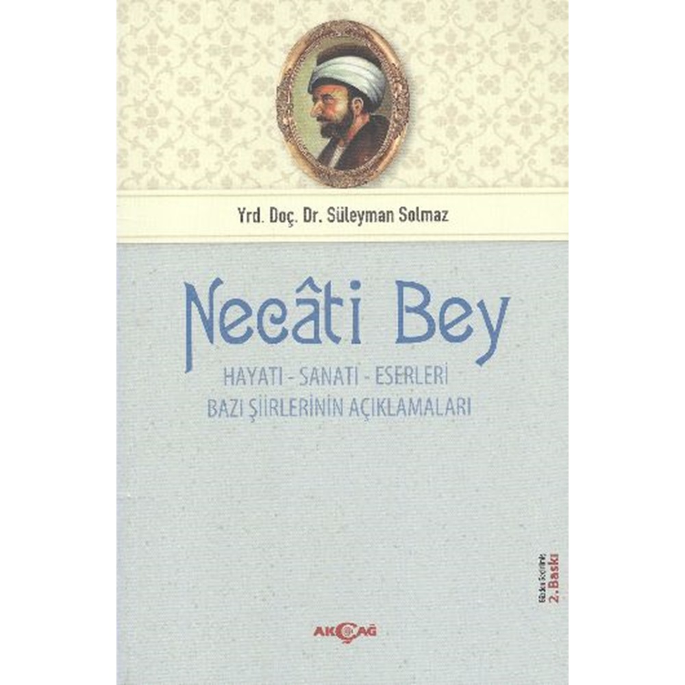 Necati Bey Hayatı Sanatı Eserleri Bazı Şiirlerinin Açıklamaları