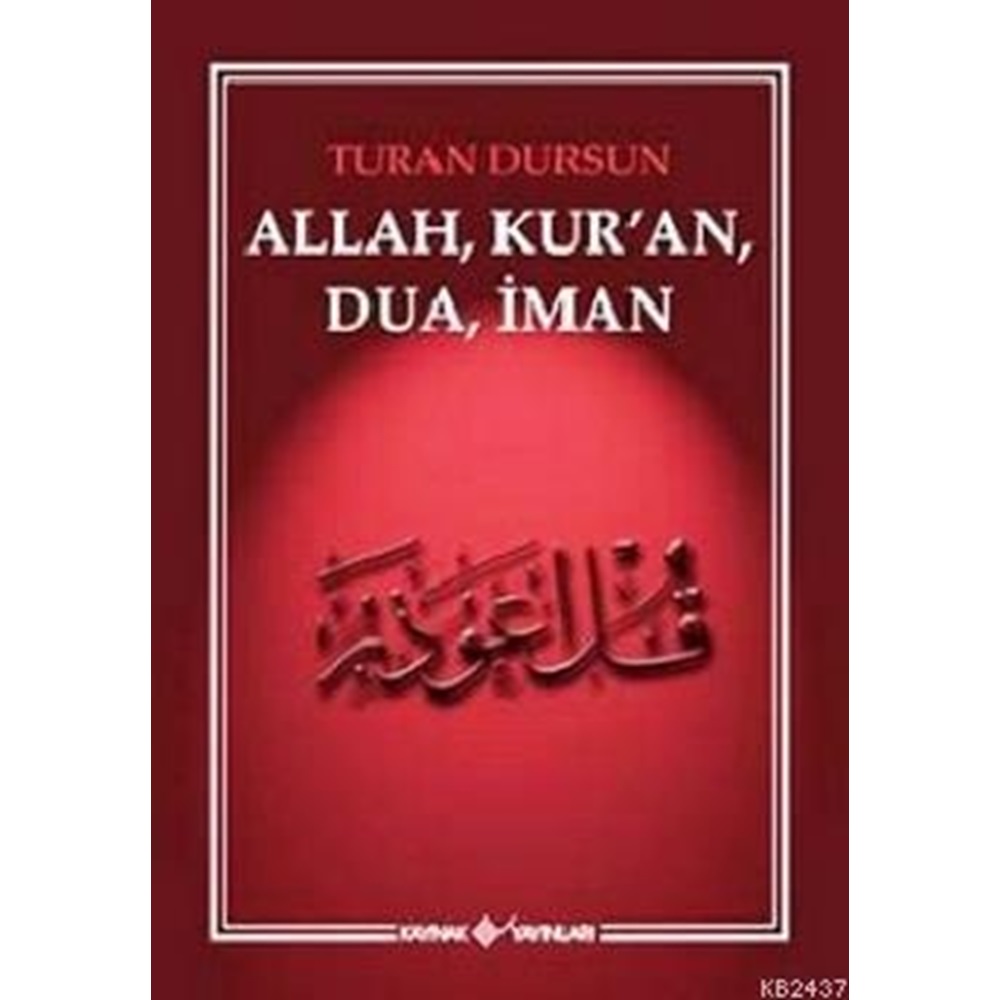 Allah, Kuran, Dua, İman