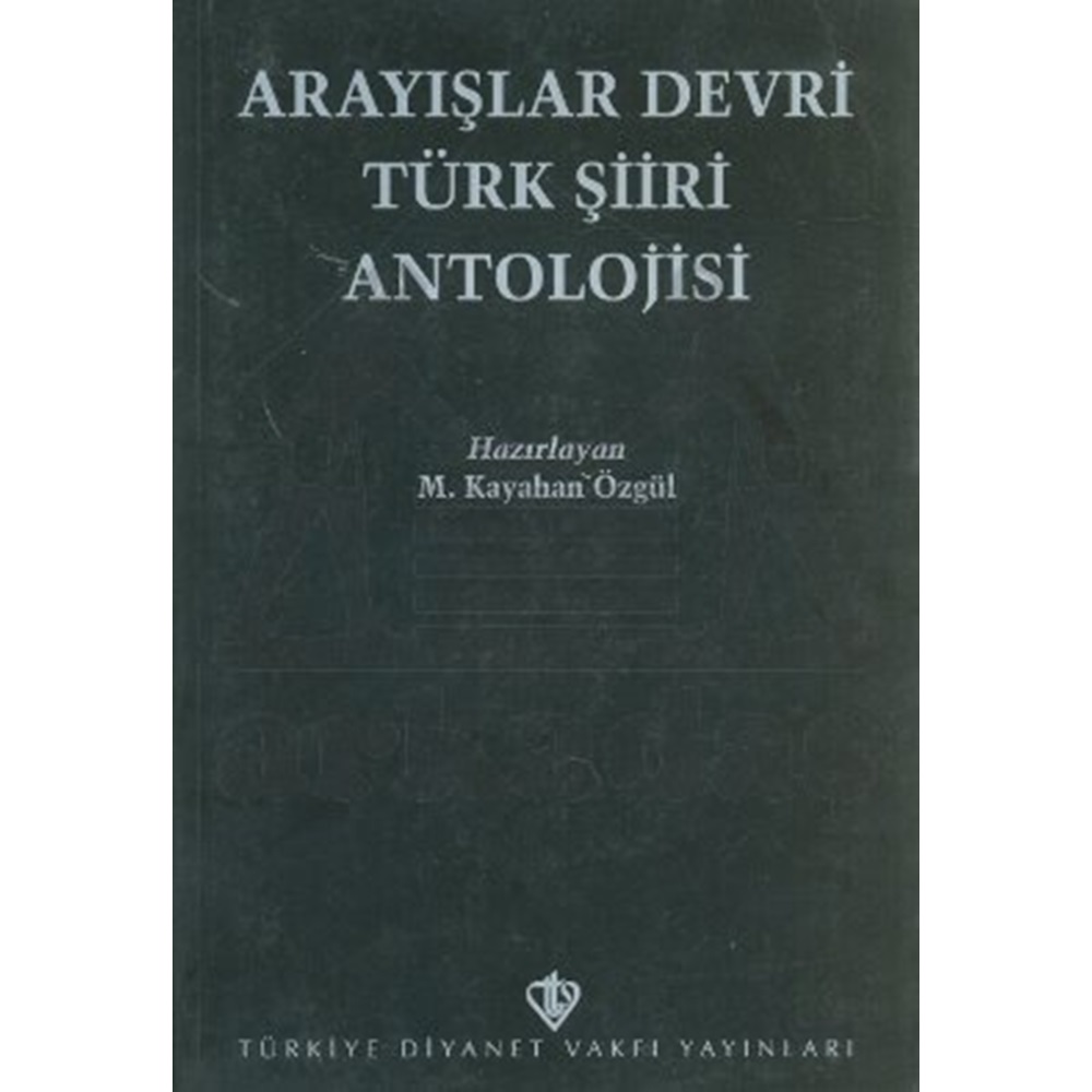 Arayışlar Devri Türk Şiiri Antolojisi