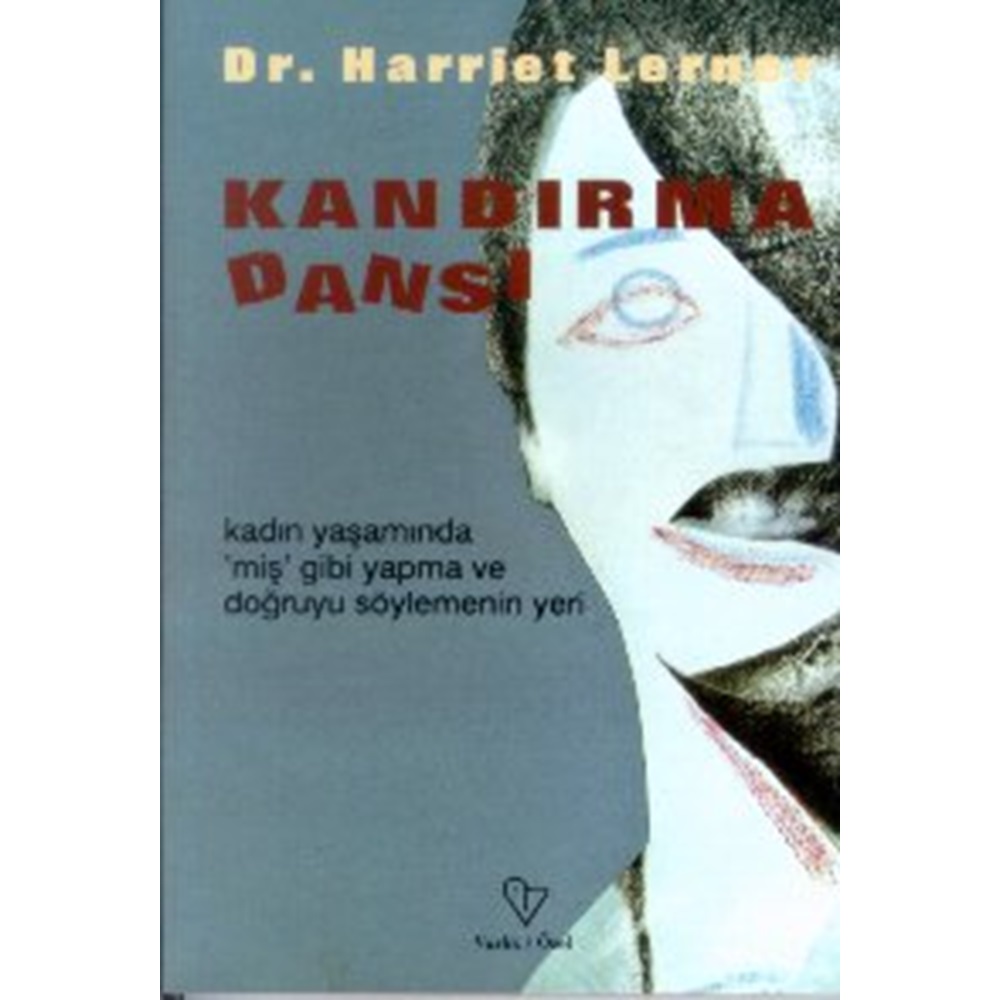 Kandırma Dansı Kadın Yaşamında miş Gibi Yapma ve Doğruyu Söylemenin Yeri