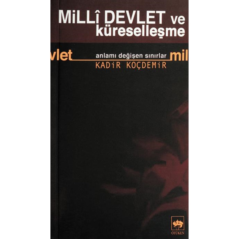 Milli Devlet ve Küreselleşme Anlamı Değişen Sınırlar