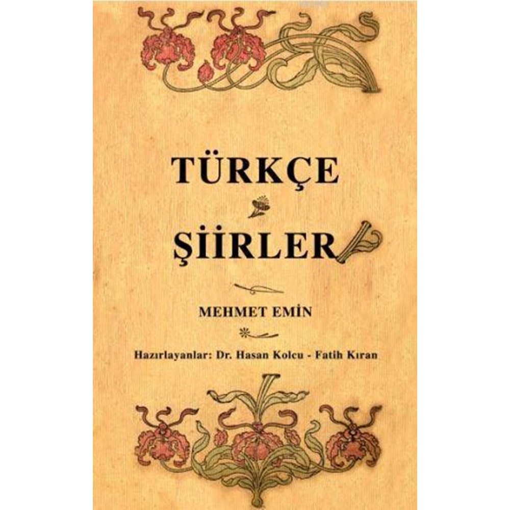 Türkçe Şiirler ( Osmanlı Türkçesi Aslı İle Birlikte )